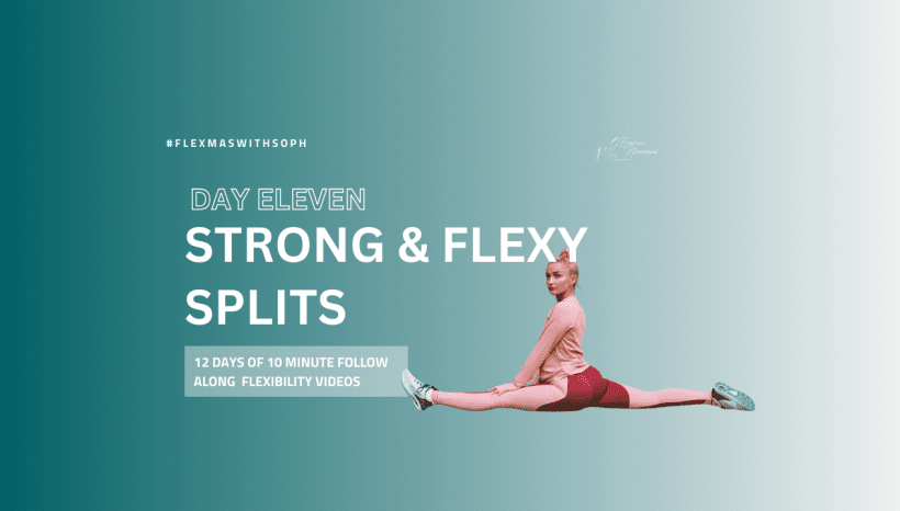 Day 11: Strong & Flexy Splits Day 11: Strong & Flexy Splits