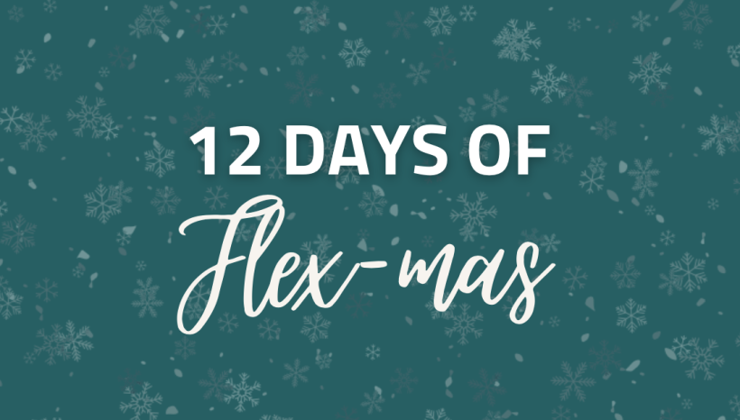 12 Days of Flex-mas